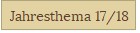 Jahresthema 17/18