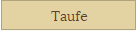 Taufe